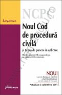 Noul Cod de procedura civila si Legea de punere in aplicare | Actualizare: 3 septembrie 2014