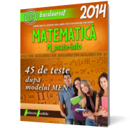 Matematica. Bacalaureat 2014. 45 teste dupa modelul MEN | M_mate-info