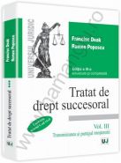 Tratat de drept succesoral. Vol. III. Transmisiunea si partajul mostenirii, oct. 2014 | Autori: Francisc Deak, Romeo Popescu