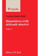 Raspunderea civila delictuala obiectiva | Carte de Autor: Boila Lacrima Rodica