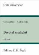 Dreptul mediului. Editia a 4-a, 2014 | Autori: Mircea Dutu, Andrei Dutu