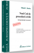 Noul Cod de procedura civila. Jurisprudenta rezumata | Autor: Mihail C. Barbu