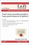 Noul Cod de procedura penala si Legea pentru punerea in aplicare | Actualizare: 15.01.2015 | Coordonator: Mihail Udroiu