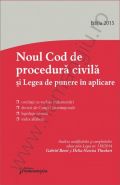 2015: Noul Cod de procedura civila si Legea de punere in aplicare [Gabriel BOROI si Delia Narcisa THEOHARI: Analiza modificarilor si completarilor aduse prin Legea nr. 138/2014]