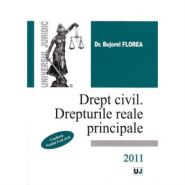 Drept civil. Drepturi reale principale | Conform Noului Cod civil | Autor: Bujorel FLOREA