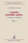 Legislatia achizitiilor publice. Comentarii si explicatii | Autor: Niculeasa Madalin Irinel