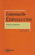 Comentariile Codului civil. Posesia. Uzucapiunea