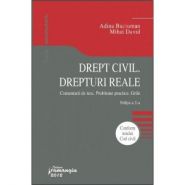 Drept civil. Drepturi reale. Comentarii de text. Probleme practice. Grile | Autori: Adina Buciuman, Mihai David