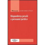 Raspunderea penala a persoanei juridice | Autor: Laura Maria Stanila