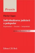 Individualizarea judiciara a pedepsei | Reglementare. Doctrina. Jurisprudenta | Abordare si din perspectiva NCP | Autor: Ciopec Flaviu