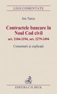 Contractele bancare in Noul Cod civil [art. 2184 - 2194, art. 2279 - 2494] | Comentarii si explicatii | Autor: Ion Turcu