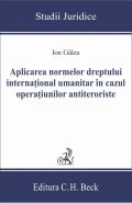 Aplicarea normelor dreptului international umanitar in cazul operatiunilor antiteroriste | Autor: Galea Ion