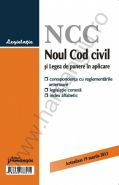 Noul Cod civil si Legea de punere in aplicare [Corespondenta cu reglementarile anterioare, legislatie conexa si index alfabetic]