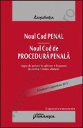 Noul Cod penal. Noul Cod de procedura penala [legea de punere in aplicare, expuneri de motive si index alfabetic]