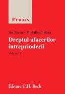 Dreptul afacerilor intreprinderii Vol. I | Autori: Madalina Botina, Turcu Ion