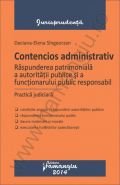 Contencios administrativ. Raspunderea patrimoniala a autoritatii publice si a functionarului public responsabil. Practica judiciara