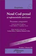 Noul Cod penal si reglementarile anterioare - prezentare comparativa | Actualizare: 7 februarie 2014