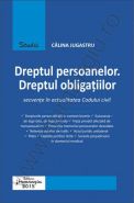 Dreptul persoanelor. Dreptul obligatiilor [secvente in actualitatea Codului civil] | Autor: Calina Jugastru