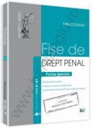 Fise de drept penal. Partea speciala. Noul Cod penal | Autor: Mihail Udroiu