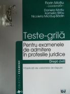 Teste-grila pentru examenele de admitere in profesiile juridice | Drept CIVIL. 2014