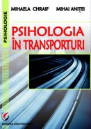 Psihologia in transporturi | Autori: Mihaela Chraif, Mihai Anitei