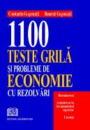 1100 Teste grila si probleme de economie cu rezolvari, 2013 | Autori: Constantin Gogoneata, Basarab Gogoneata