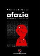 Afazia. Diagnostic si recuperare | Autor: Adriana Dulamea