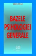 Bazele psihologiei generale | Autor: Mihai Golu