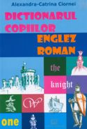 Dictionarul copiilor - englez - roman | Autor: Alexandra-Catrina Ciornei