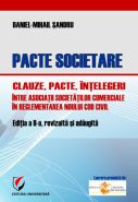 Pacte societare, Editia a II-a - Clauze, pacte, intelegeri intre asociatii societatilor comerciale in reglementarea Noului Cod Civil