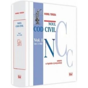 Noul Cod civil. Vol. I. ( Art. 1-1163). Adnotat cu doctrina si jurisprudenta