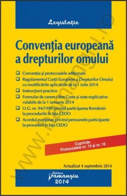 Conventia europeana a drepturilor omului - actualizata 4 septembrie 2014