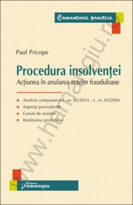 Procedura insolventei. Actiunea in anularea actelor frauduloase | Autor: Paul Pricope