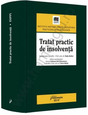 Tratat practic de insolventa | Autori: Radu Bufan, Lucian Bercea, Viorel Pasca, Cristian Clipa, Vasile Nemes s.a.