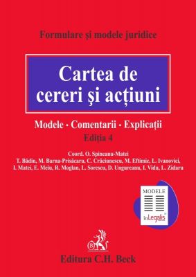 Cartea de cereri si actiuni. Modele. Comentarii. Explicatii. Editia 2014 | Coordonator: Octavia Spineanu-Matei