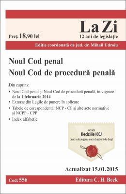 Noul Cod penal si Noul Cod de procedura penala | Actualizare: 15.01.2015