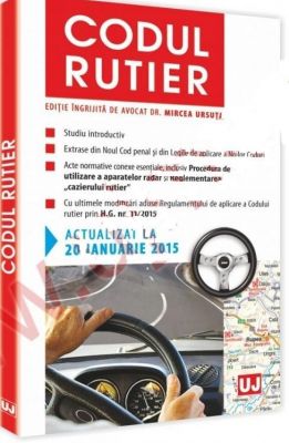 Codul rutier | Actualizare: 20 ianuarie 2015 | Coordonator: Mircea Ursuta