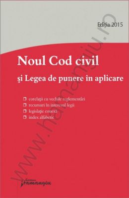 Noul Cod civil si Legea de punere in aplicare | Actualizare: 26 ianuarie 2015