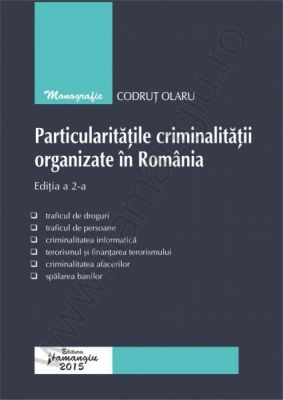 Particularitatile criminalitatii organizate in Romania | Autor: Codrut Olaru