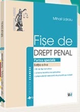 Fise de drept penal. Partea speciala. Editia a 2-a | Autor: Mihail Udroiu