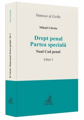Drept penal. Partea speciala. Noul Cod penal. Editia 2, 2015 | Autor: Mihail Udroiu