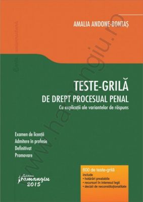  Teste-grila de drept procesual penal | Examen de licenta, admitere in profesie, definitivat, promovare | Autor: Amalia Andone-Bontas