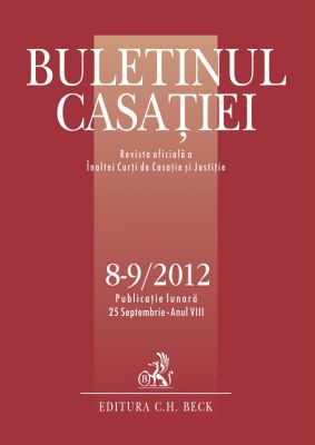 Buletinul Casatiei Nr. 8-9/2012 | Revista Oficiala a Inaltei Curti de Casatie si Justitie