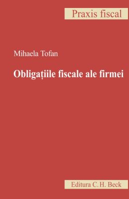 Obligatiile fiscale ale firmei | Autor: Mihaela Tofan