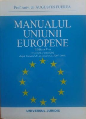 Manualul Uniunii Europene, Editia a V-a (2011) | Dupa Tratatul de la Lisabona