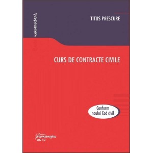 Curs de contracte civile conform Noului Cod civil | Autor: Titus Prescure