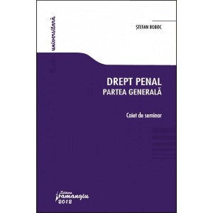 Drept penal. Partea generala. Caiet de seminar | Autor: Stefan Boboc