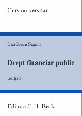 Drept financiar public (Editia a V-a, 2012) | Autor: Saguna Dan Drosu