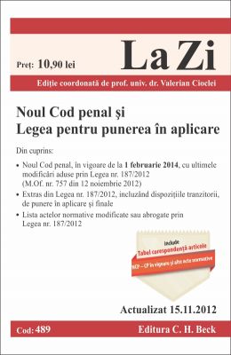 Noul Cod penal si Legea pentru punere in aplicare | Data aparitiei: 3 Dec. 2012)