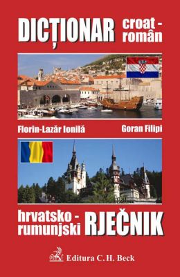 Dictionar croat-roman | Autor: Ionila Lazar Florin